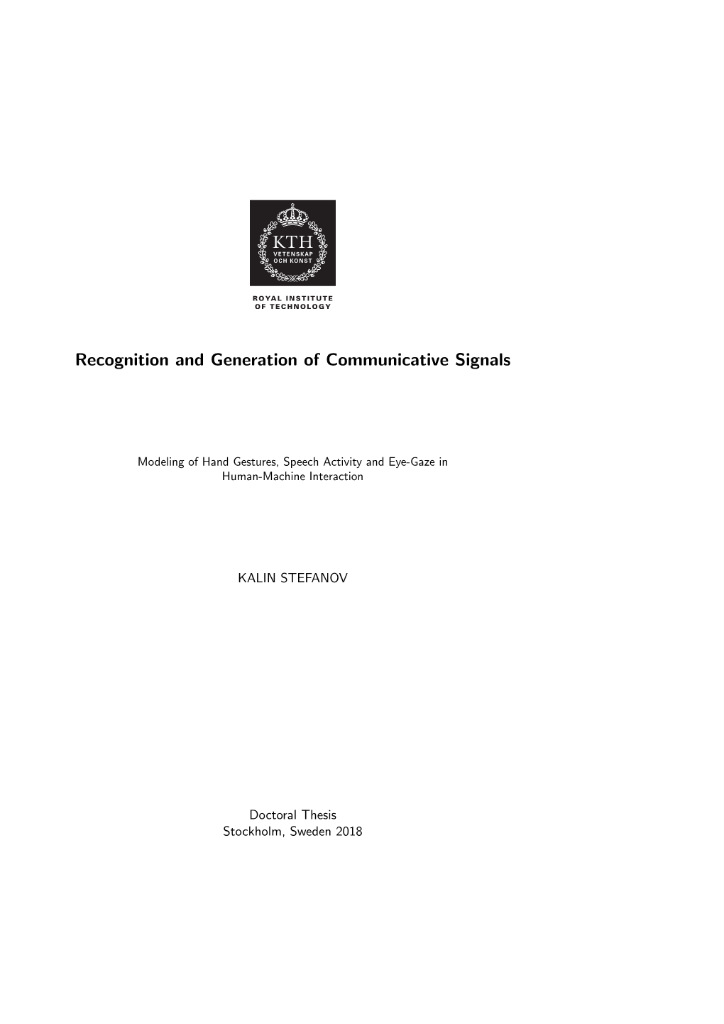 Recognition and Generation of Communicative Signals