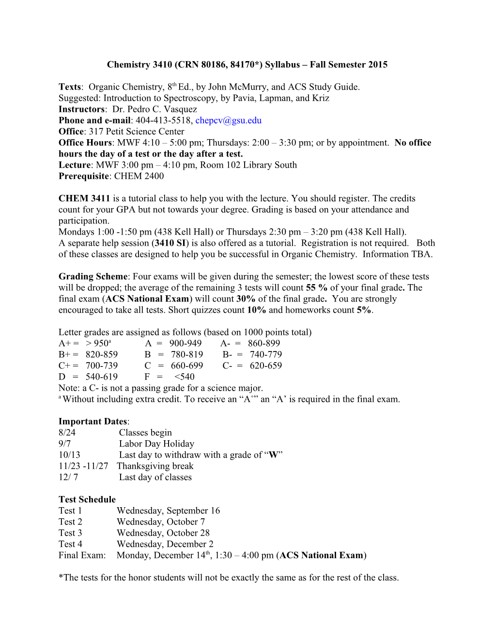 Chemistry 3410 (CRN 80186, 84170*) Syllabus Fall Semester 2015