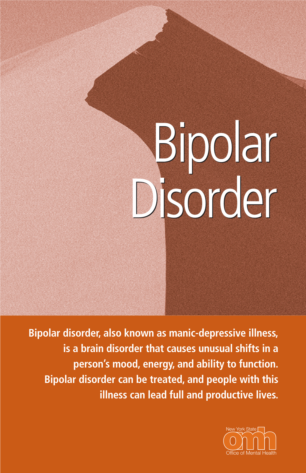 Bipolar Disorder, Also Known As Manic-Depressive Illness, Is a Brain Disorder That Causes Unusual Shifts in a Person’S Mood, Energy, and Ability to Function