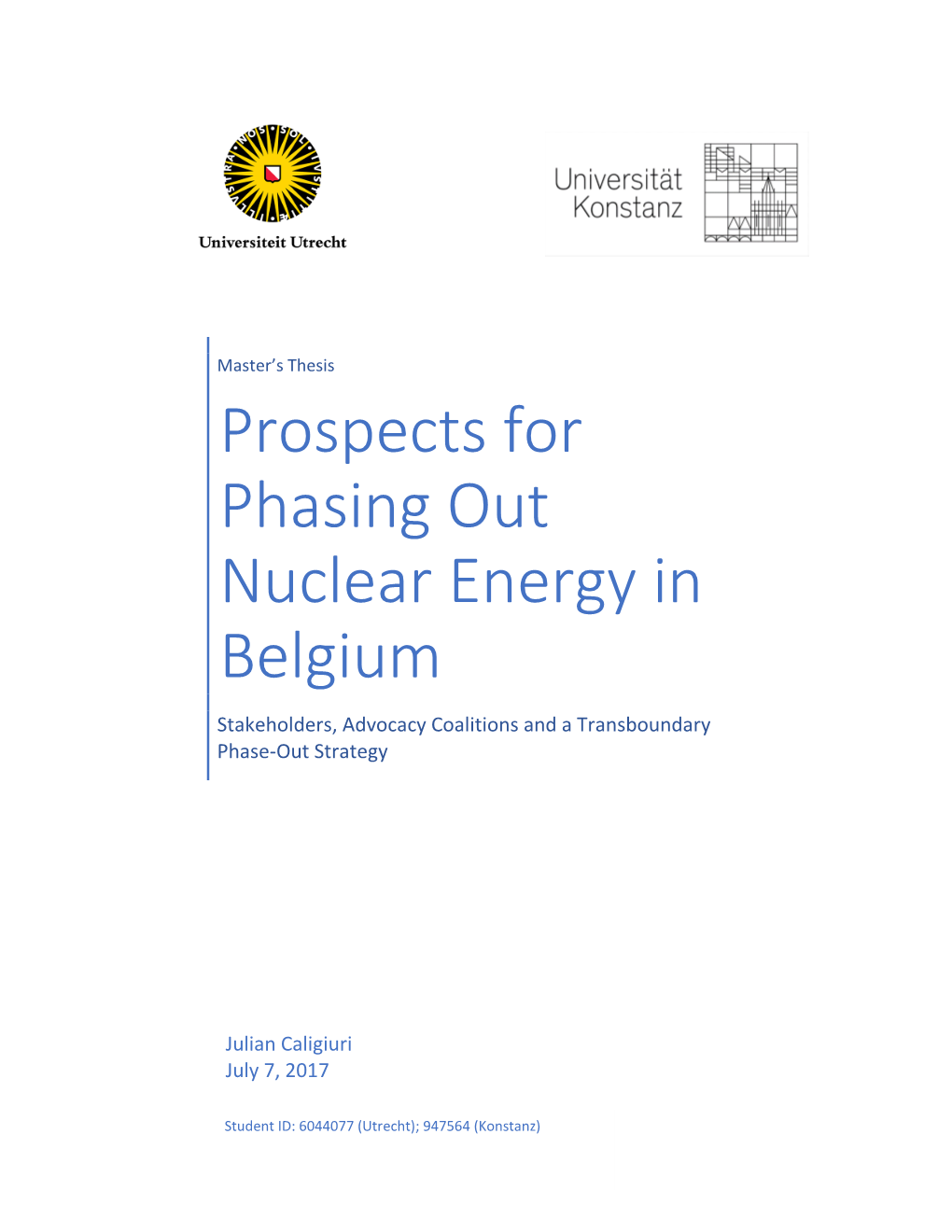 Prospects for Phasing out Nuclear Energy in Belgium Stakeholders, Advocacy Coalitions and a Transboundary Phase-Out Strategy