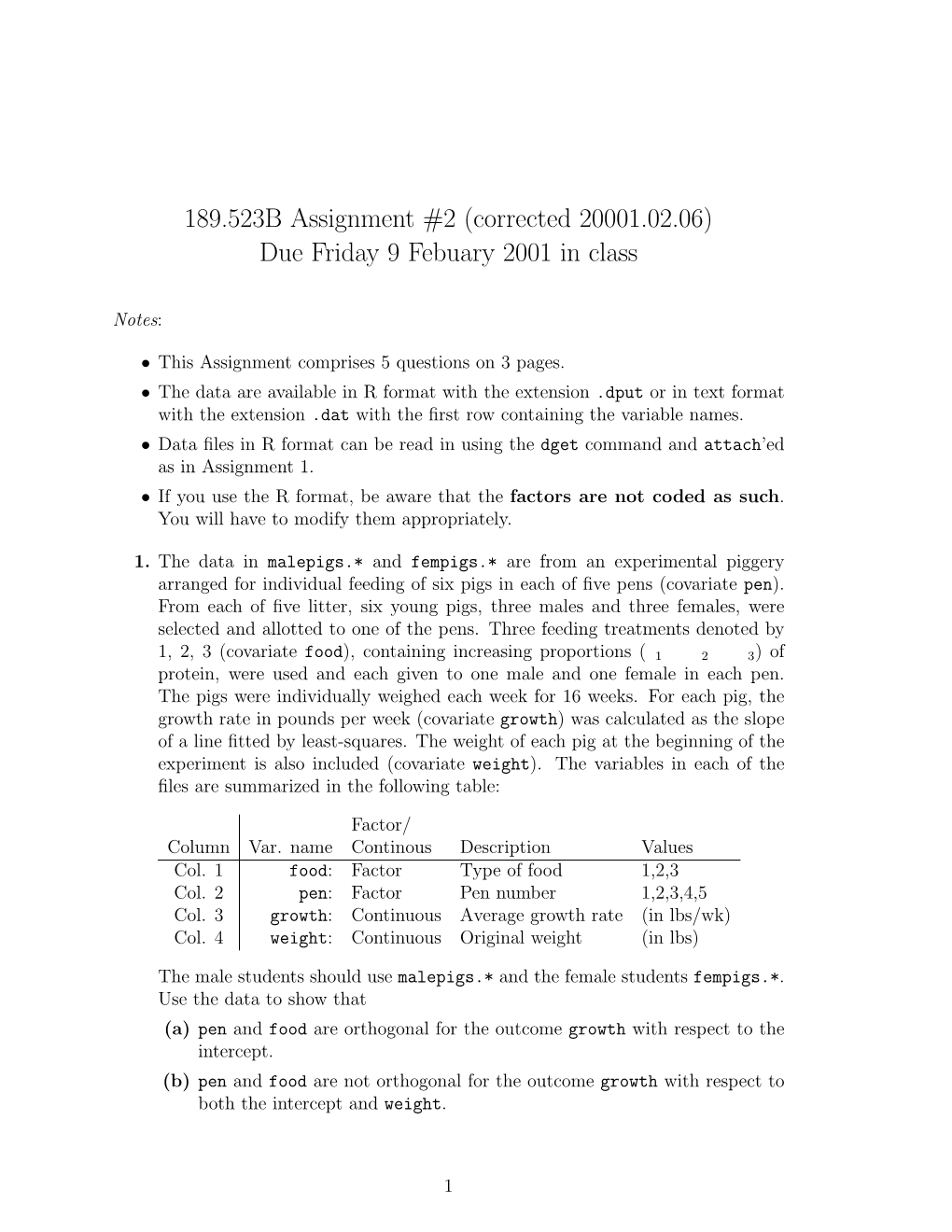 189.523B Assignment #2 (Corrected 20001.02.06) Due Friday 9 Febuary 2001 in Class