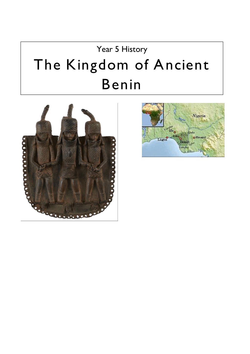 The Kingdom of Ancient Benin Nam E: ______