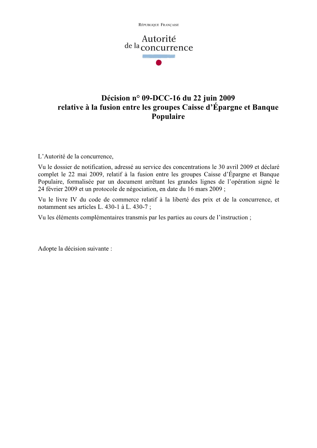 Décision N° 09-DCC-16 Du 22 Juin 2009 Relative À La Fusion Entre Les Groupes Caisse D’Épargne Et Banque Populaire