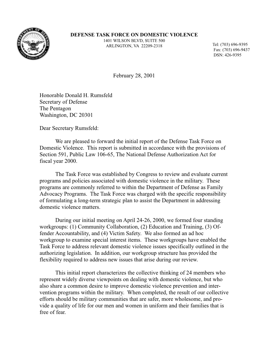 DEFENSE TASK FORCE on DOMESTIC VIOLENCE 1401 WILSON BLVD, SUITE 500 ARLINGTON, VA 22209-2318 Tel: (703) 696-9395 Fax: (703) 696-9437 DSN: 426-9395