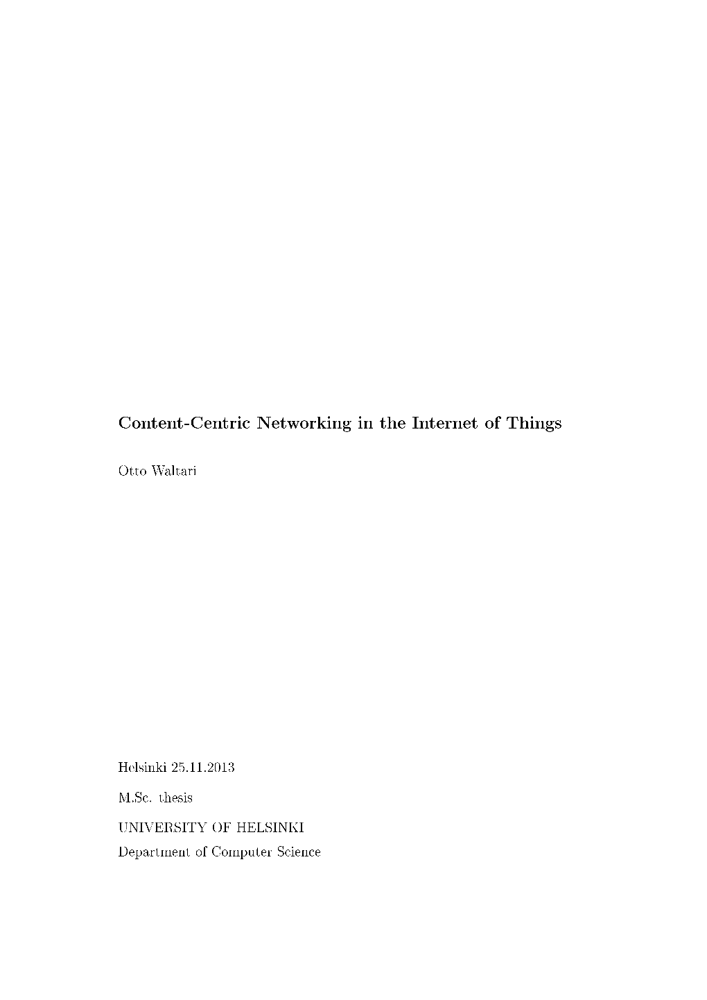 Content-Centric Networking in the Internet of Things