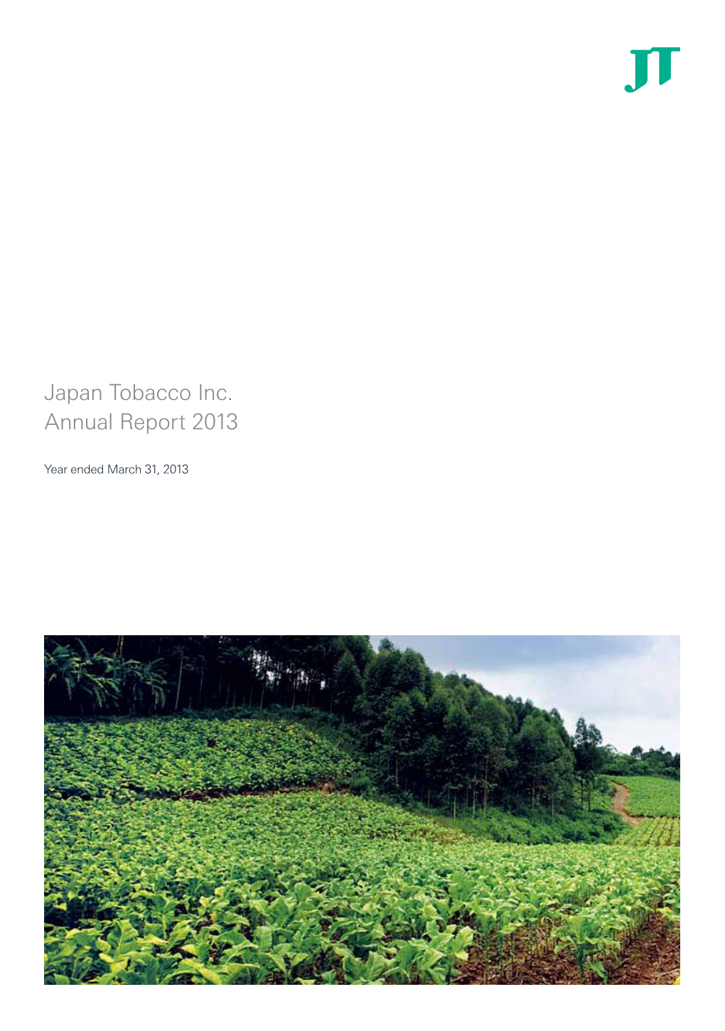 Japan Tobacco INC. Annual Report 2013 185 MANAGEMENT Financial Highlights (Year Ended March 31, 2013)