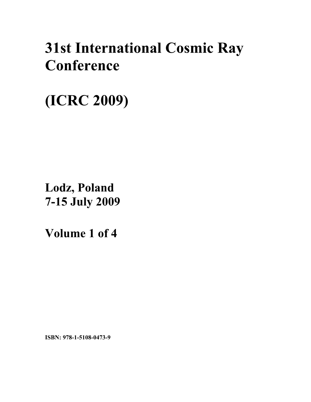 31St International Cosmic Ray Conference (ICRC 2009)
