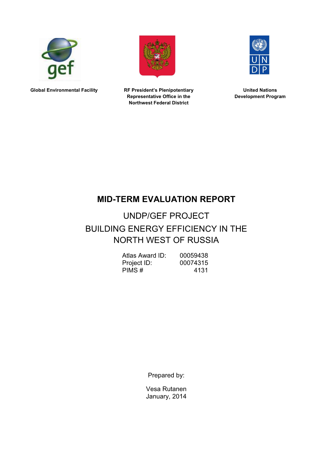 Mid-Term Evaluation Report Undp/Gef Project Building Energy Efficiency in the North West of Russia