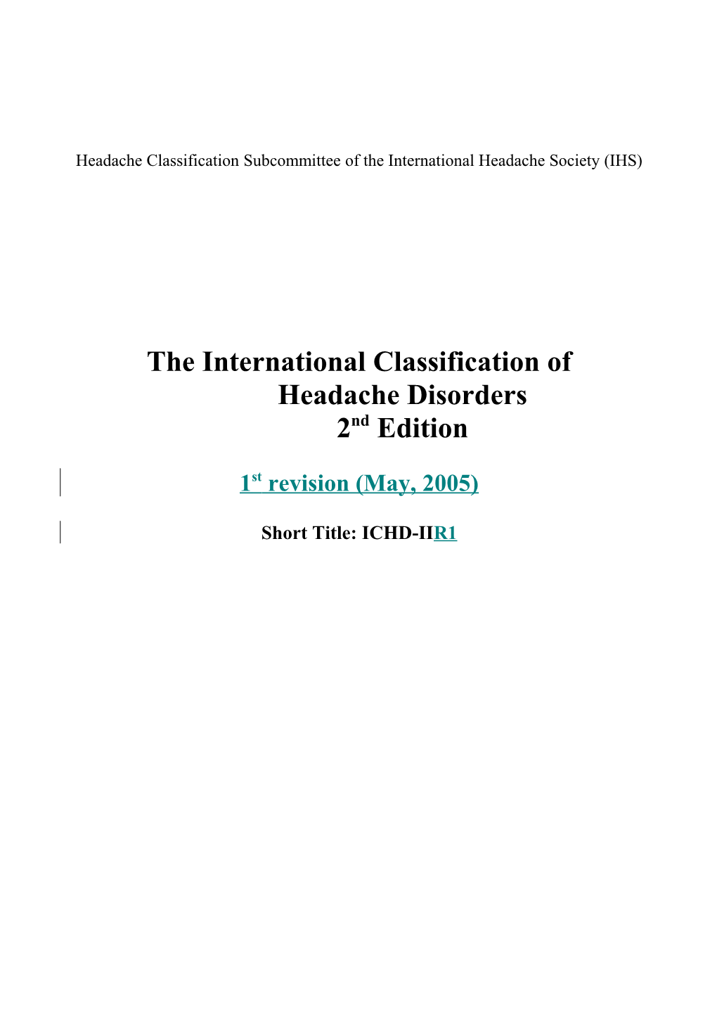 Headache Classification Subcommittee of the International Headache Society (IHS)