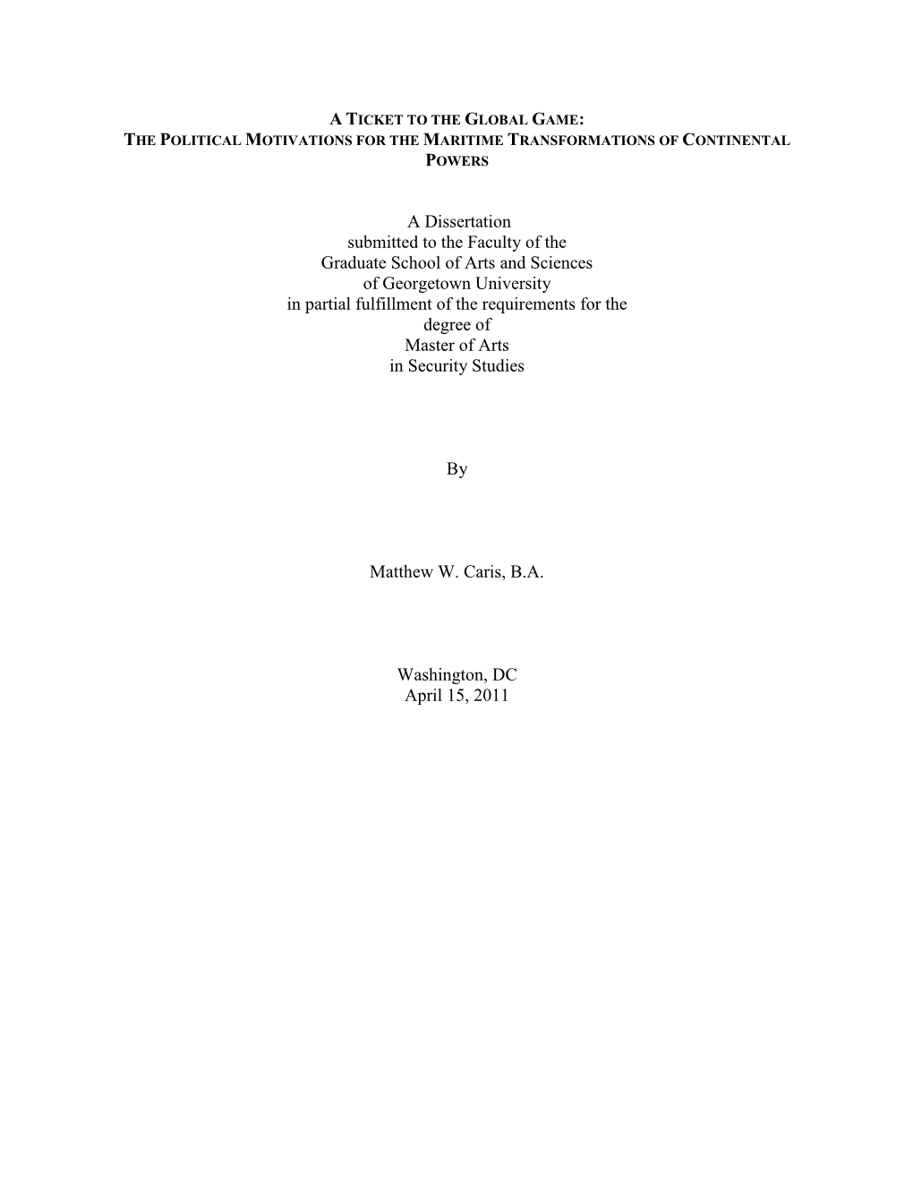 A Dissertation Submitted to the Faculty of the Graduate School of Arts And