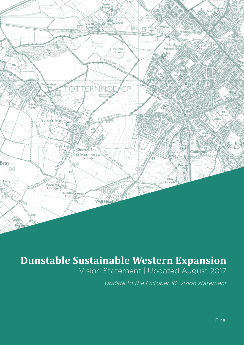 Dunstable Sustainable Western Expansion Vision Statement | Updated August 2017 Update to the October 16 Vision Statement