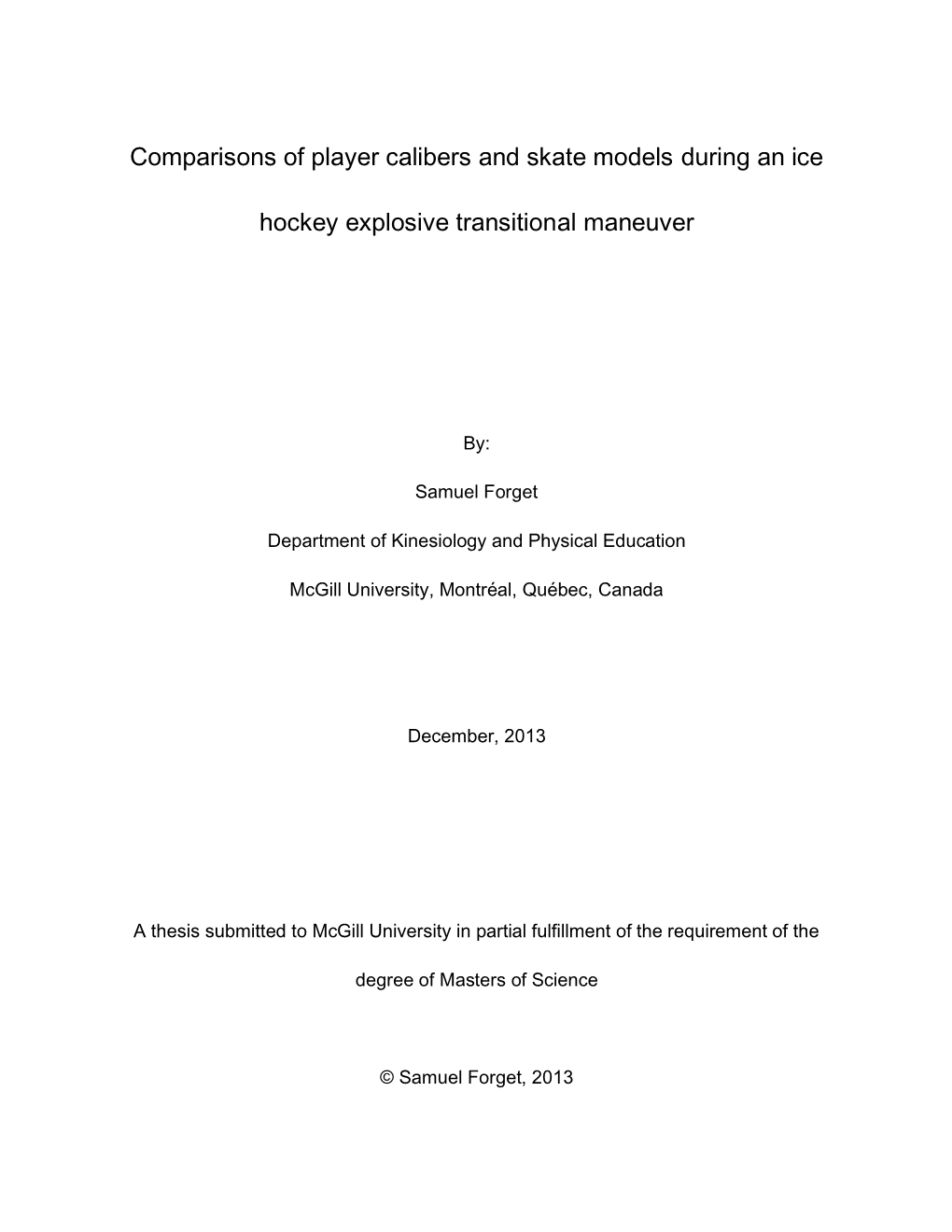 Comparisons of Player Calibers and Skate Models During an Ice Hockey