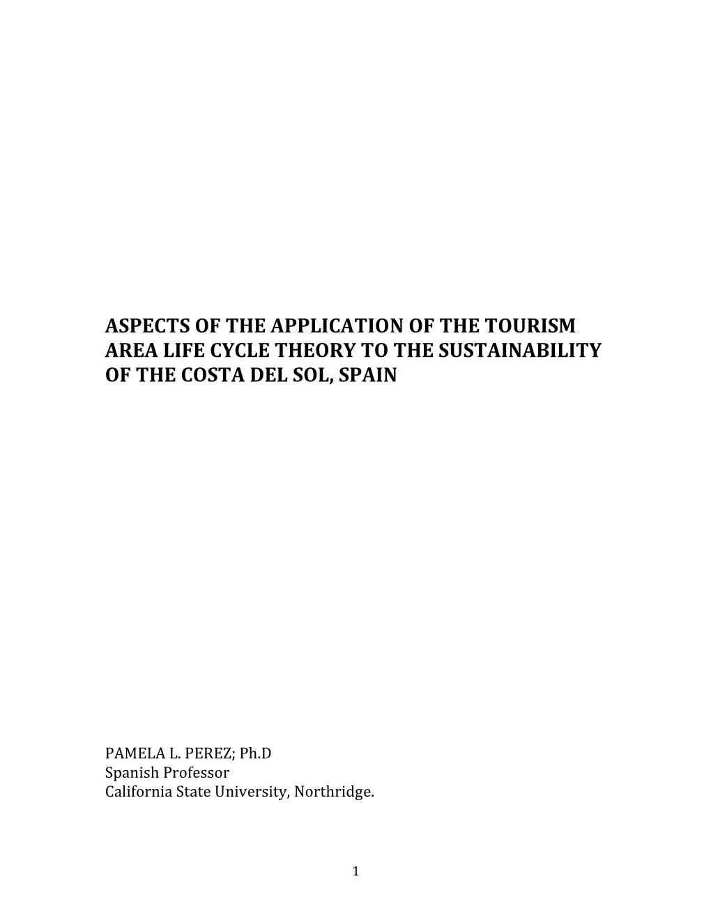 Aspects of the Application of the Tourism Area Life Cycle Theory to the Sustainability of the Costa Del Sol, Spain