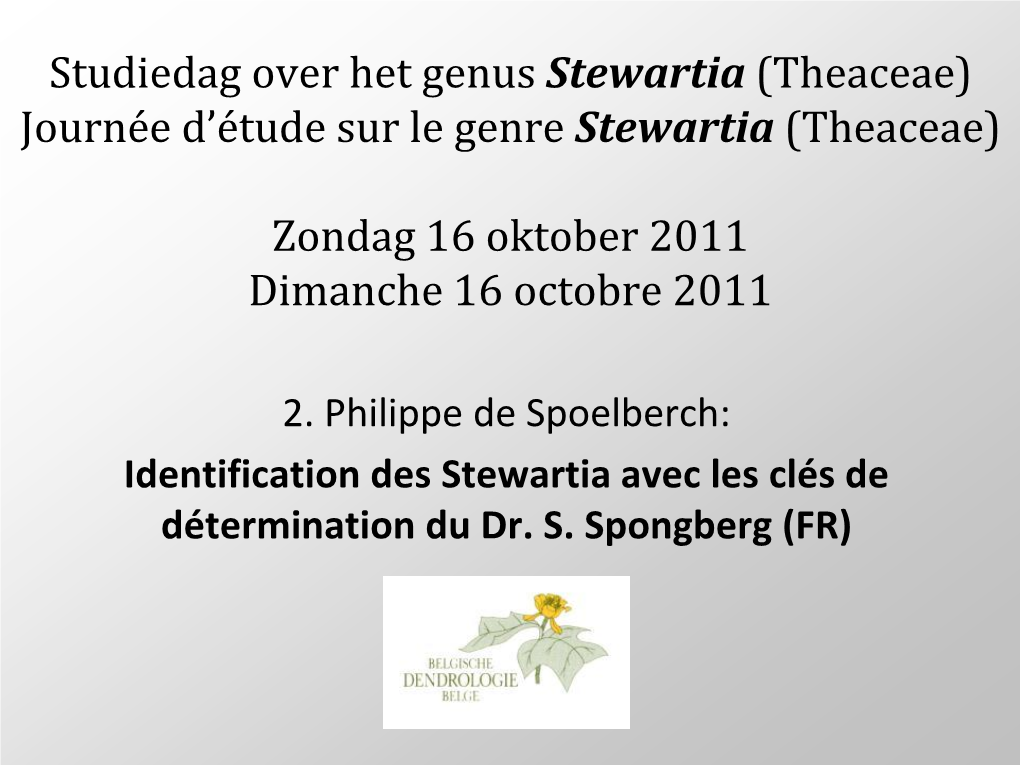 Studiedag Over Het Genus Stewartia (Theaceae) Journée D'étude Sur Le