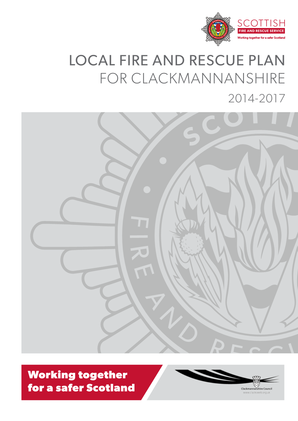 Local Fire and Rescue Plan for Clackmannanshire 2014-2017