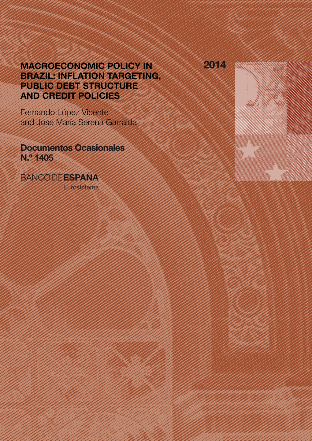 INFLATION TARGETING, PUBLIC DEBT STRUCTURE and CREDIT POLICIES Fernando López Vicente and José María Serena Garralda