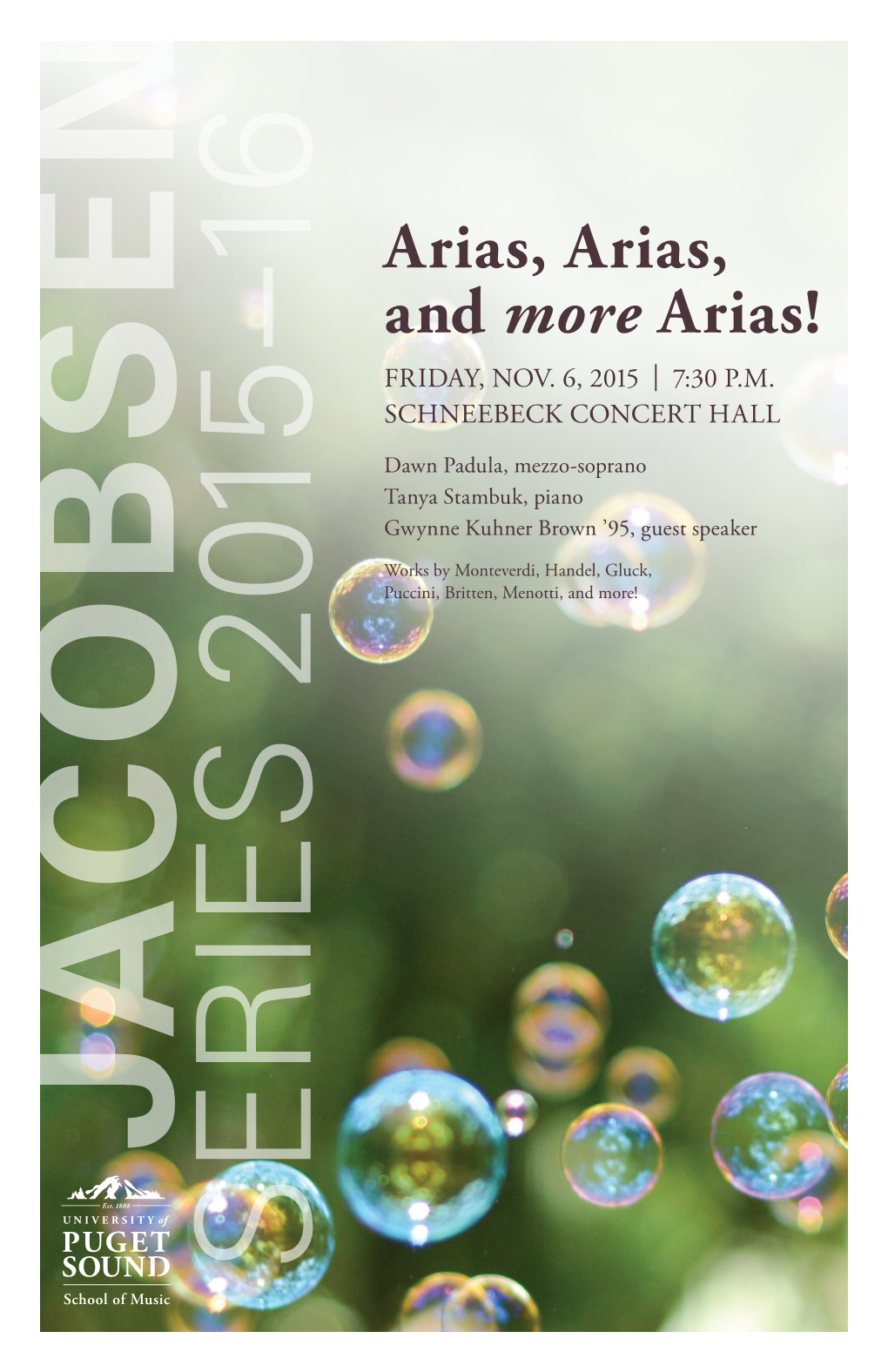 ARIAS, ARIAS, and More ARIAS! Dawn Padula, Mezzo-Soprano Tanya Stambuk, Piano Gwynne Kuhner Brown ‘95, Guest Speaker