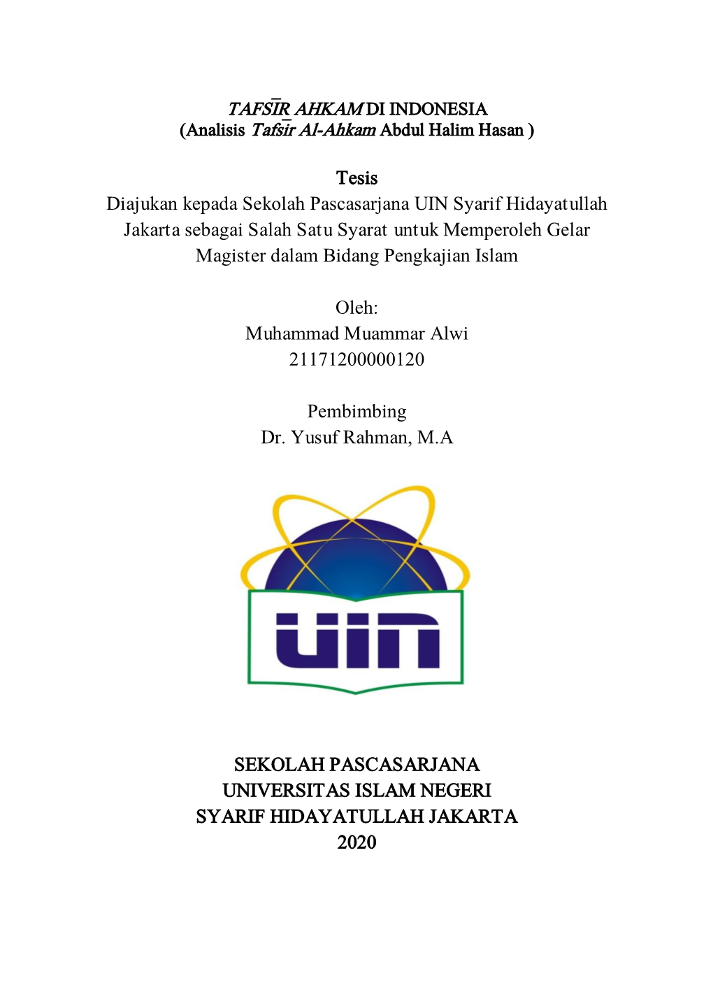 Tesis Diajukan Kepada Sekolah Pascasarjana UIN Syarif Hidayatullah Jakarta Sebagai Salah Satu Syarat Untuk Memperoleh Gelar Magister Dalam Bidang Pengkajian Islam