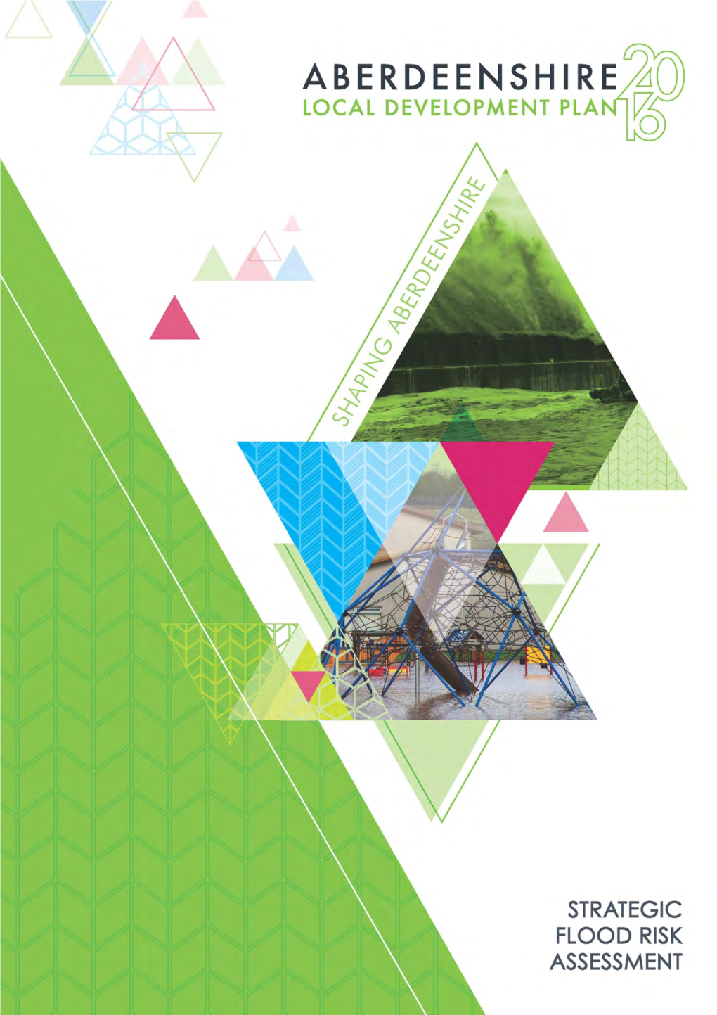 Strategic Flood Risk Assessment in Respect of the Aberdeenshire Council Main Issues Report 2013