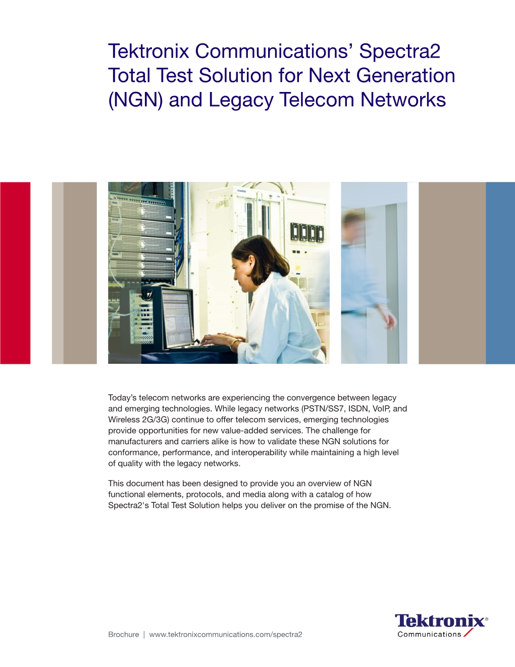 Tektronix Communications' Spectra2 Total Test Solution for Next Generation (NGN) and Legacy Telecom Networks