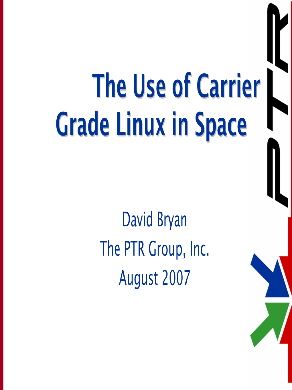 The Use of Carrier Grade Linux in Space