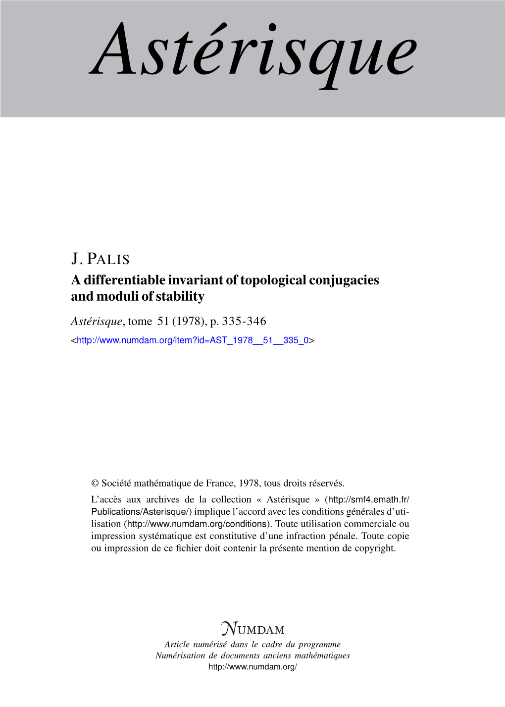 A Differentiable Invariant of Topological Conjugacies and Moduli of Stability Astérisque, Tome 51 (1978), P