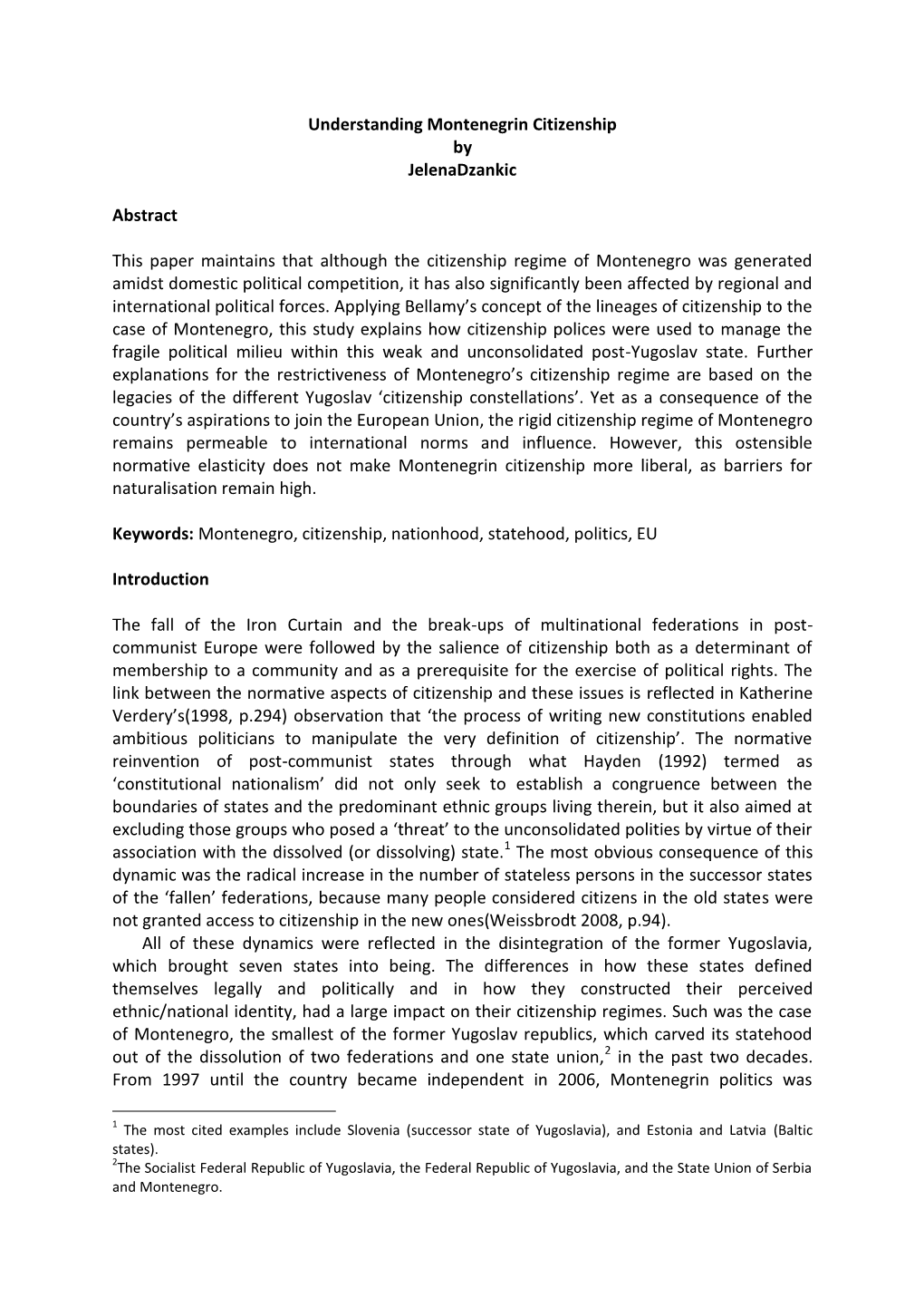 Understanding Montenegrin Citizenship by Jelenadzankic Abstract This Paper Maintains That Although the Citizenship Regime Of