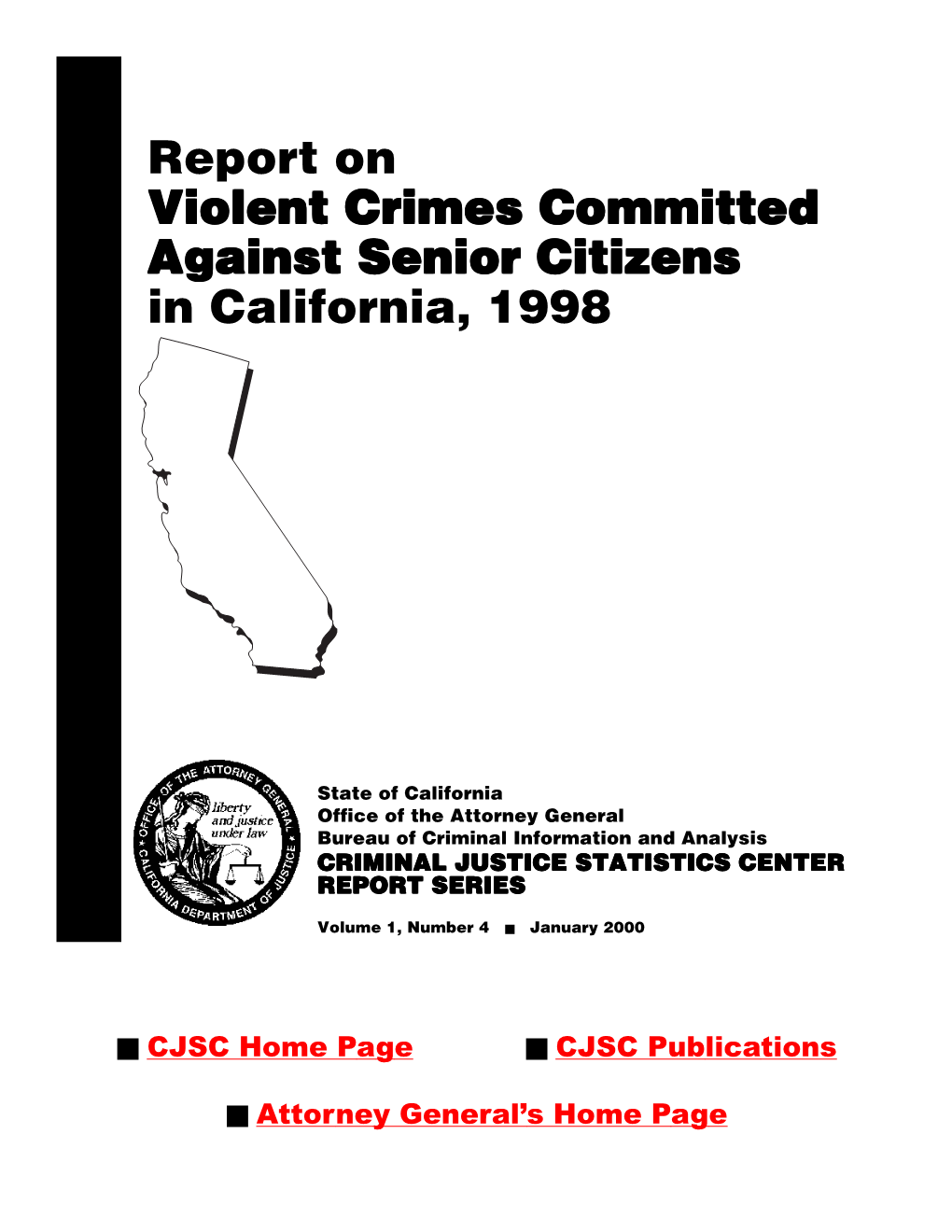 Report on Violent Crimes Committed Against Senior Citizens in California, 1998