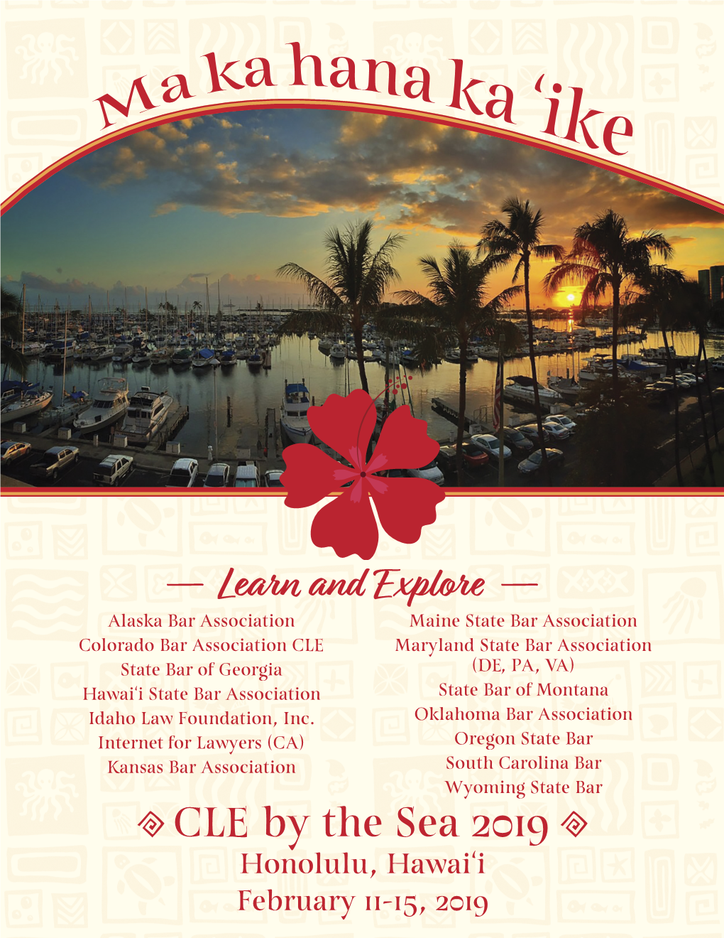 CLE by the Sea 2019 Honolulu, Hawai‘I February 11-15, 2019 MONDAY, FEBRUARY 11 a Lawyer’S Guide to Hidden and Undocumented Google Search Secrets 8:00 A.M