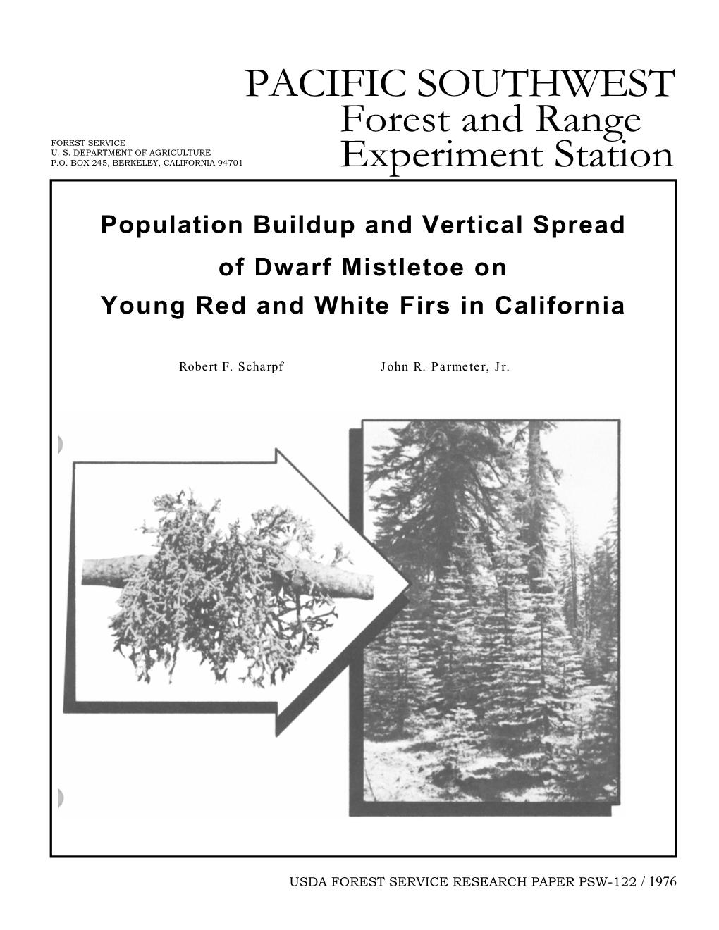 Population Buildup and Vertical Spread of Dwarf Mistletoe on Young Red and White Firs in California. USDA Forest Serv