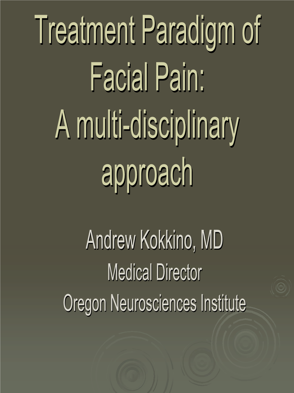 Treatment Paradigm of Facial Pain