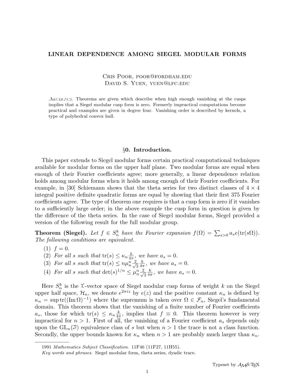 LINEAR DEPENDENCE AMONG SIEGEL MODULAR FORMS Cris