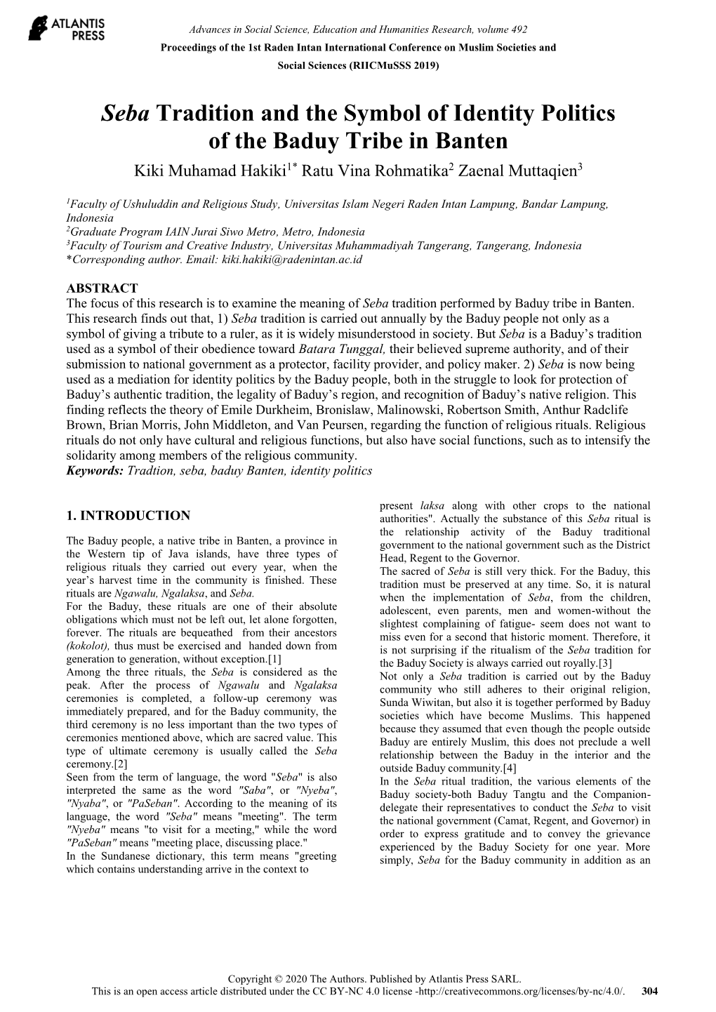 Seba Tradition and the Symbol of Identity Politics of the Baduy Tribe in Banten Kiki Muhamad Hakiki1* Ratu Vina Rohmatika2 Zaenal Muttaqien3