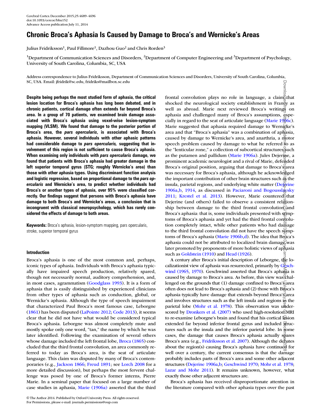 Chronic Broca's Aphasia Is Caused by Damage to Broca's and Wernicke's