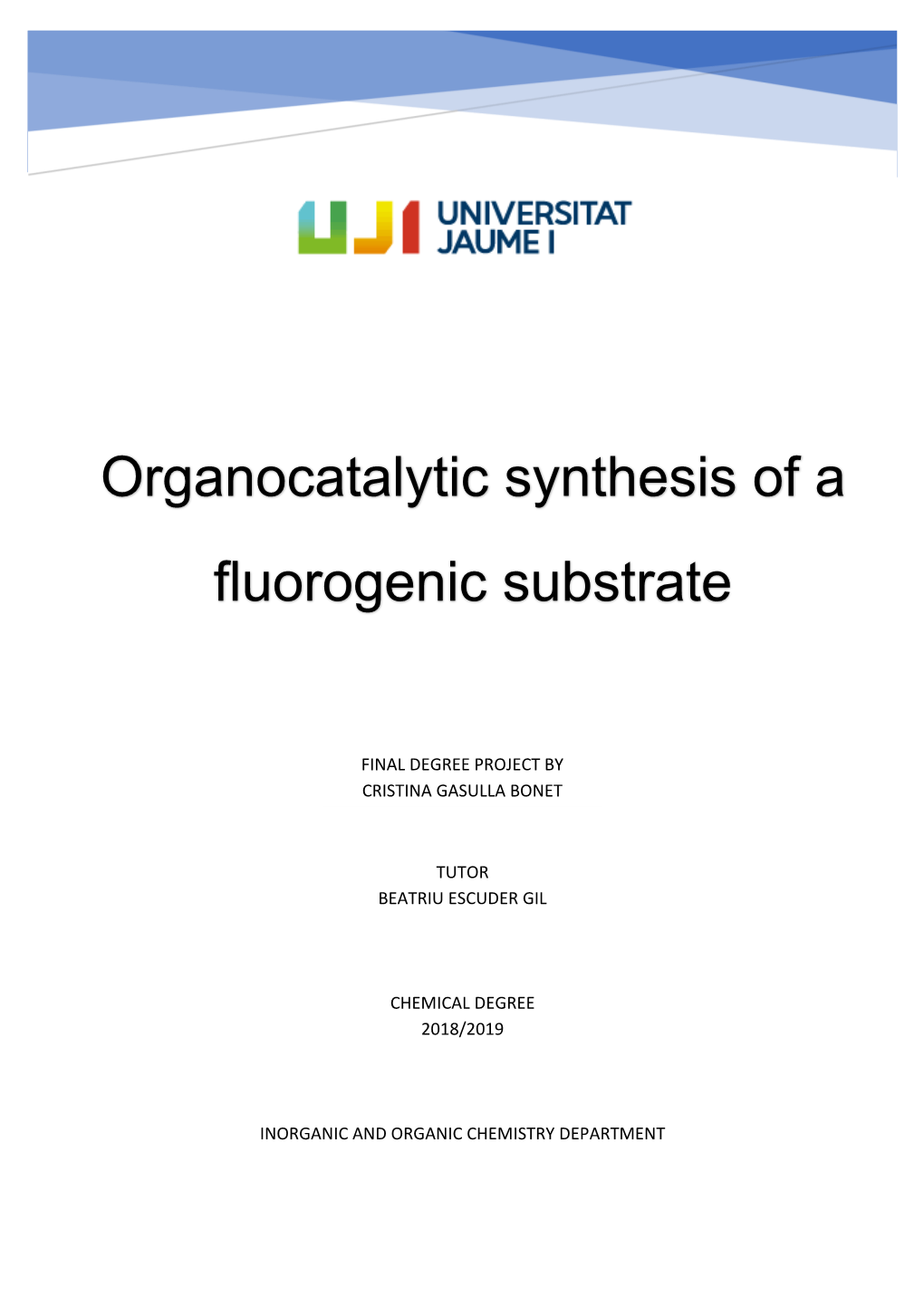Organocatalytic Synthesis of a Fluorogenic Substrate