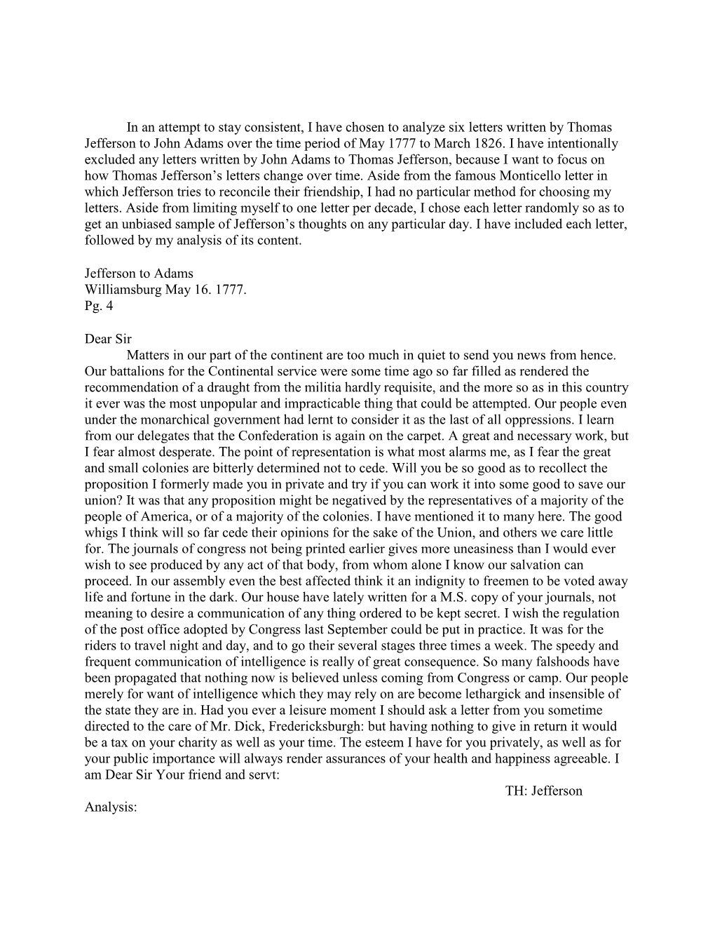 In an Attempt to Stay Consistent, I Have Chosen to Analyze Six Letters Written by Thomas Jefferson to John Adams Over the Time Period of May 1777 to March 1826