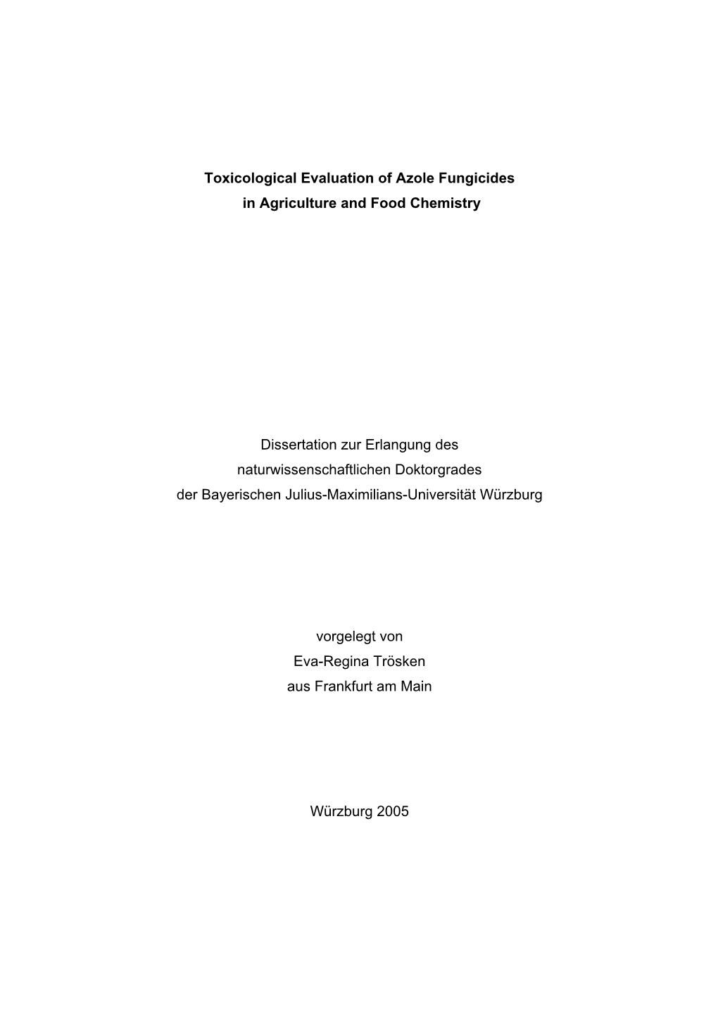 Toxicological Evaluation of Azole Fungicides in Agriculture and Food Chemistry