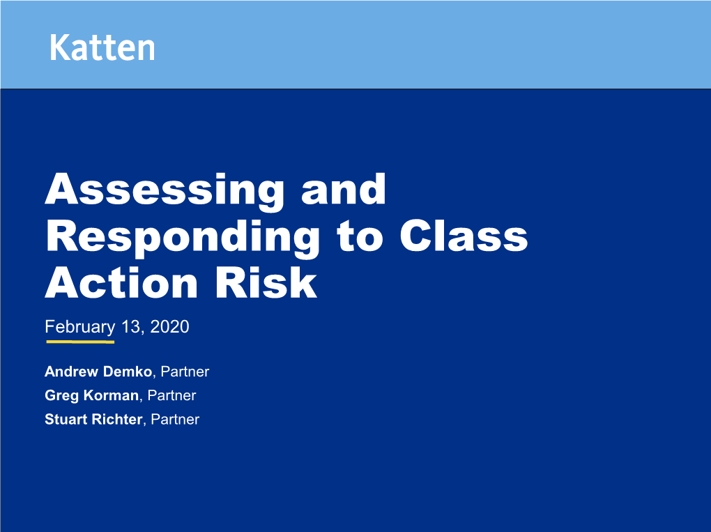 Assessing and Responding to Class Action Risk February 13, 2020
