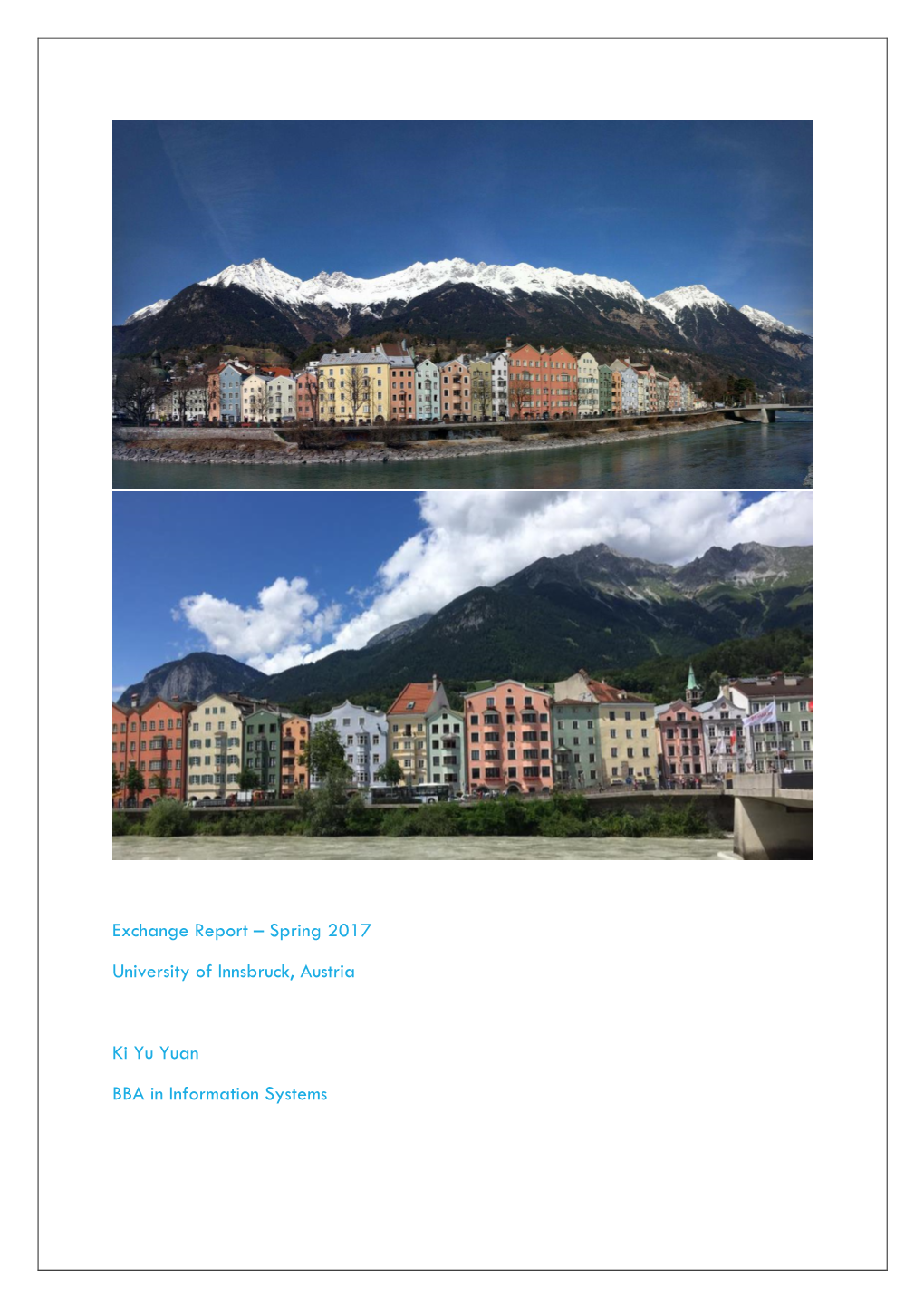 Exchange Report – Spring 2017 University of Innsbruck, Austria Ki