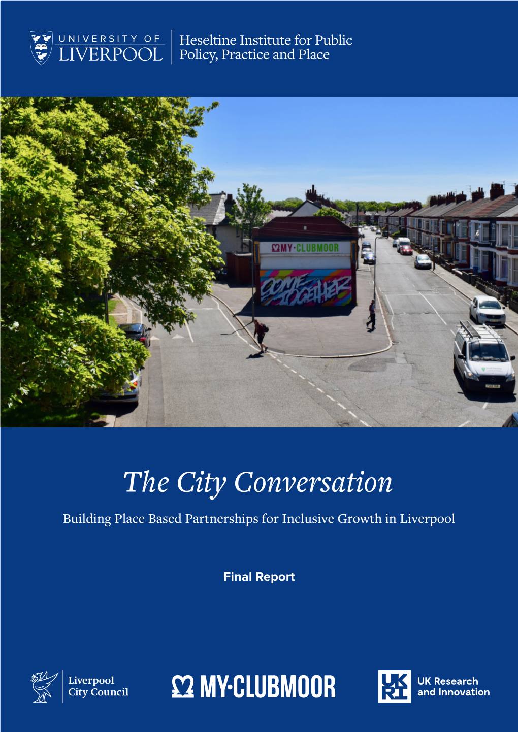 The City Conversation Building Place Based Partnerships for Inclusive Growth in Liverpool