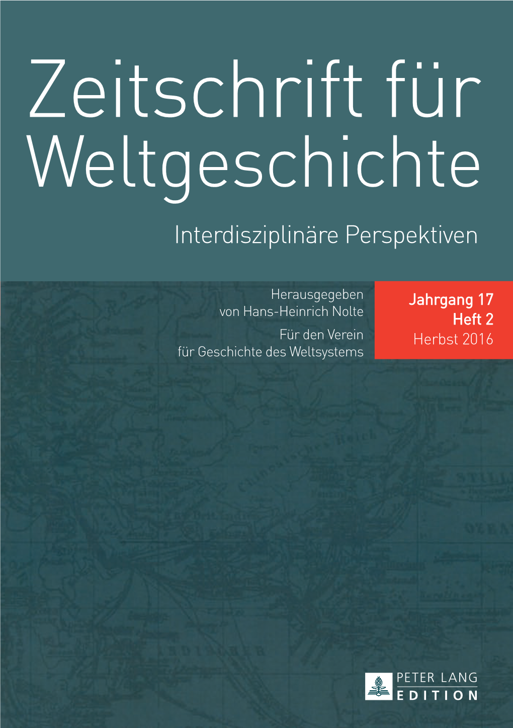 "Zeitschrift Für Weltgeschichte : Interdisziplinäre Perspektiven"