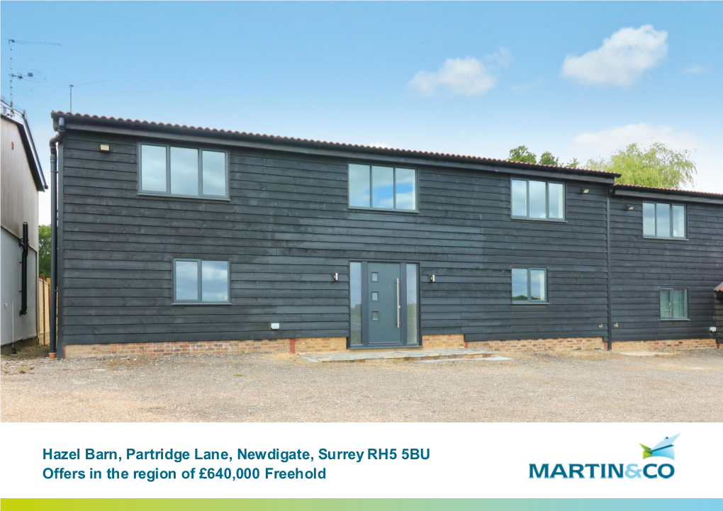 Hazel Barn, Partridge Lane, Newdigate, Surrey RH5 5BU Offers in the Region of £640,000 Freehold