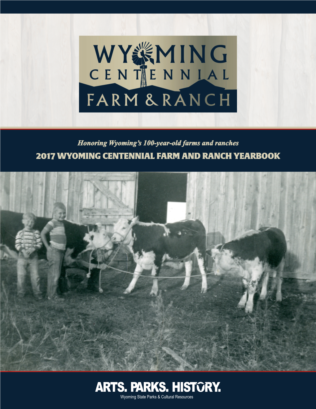 ARTS. PARKS. HIS Y. Wyoming State Parks & Cultural Resources Table of Contents