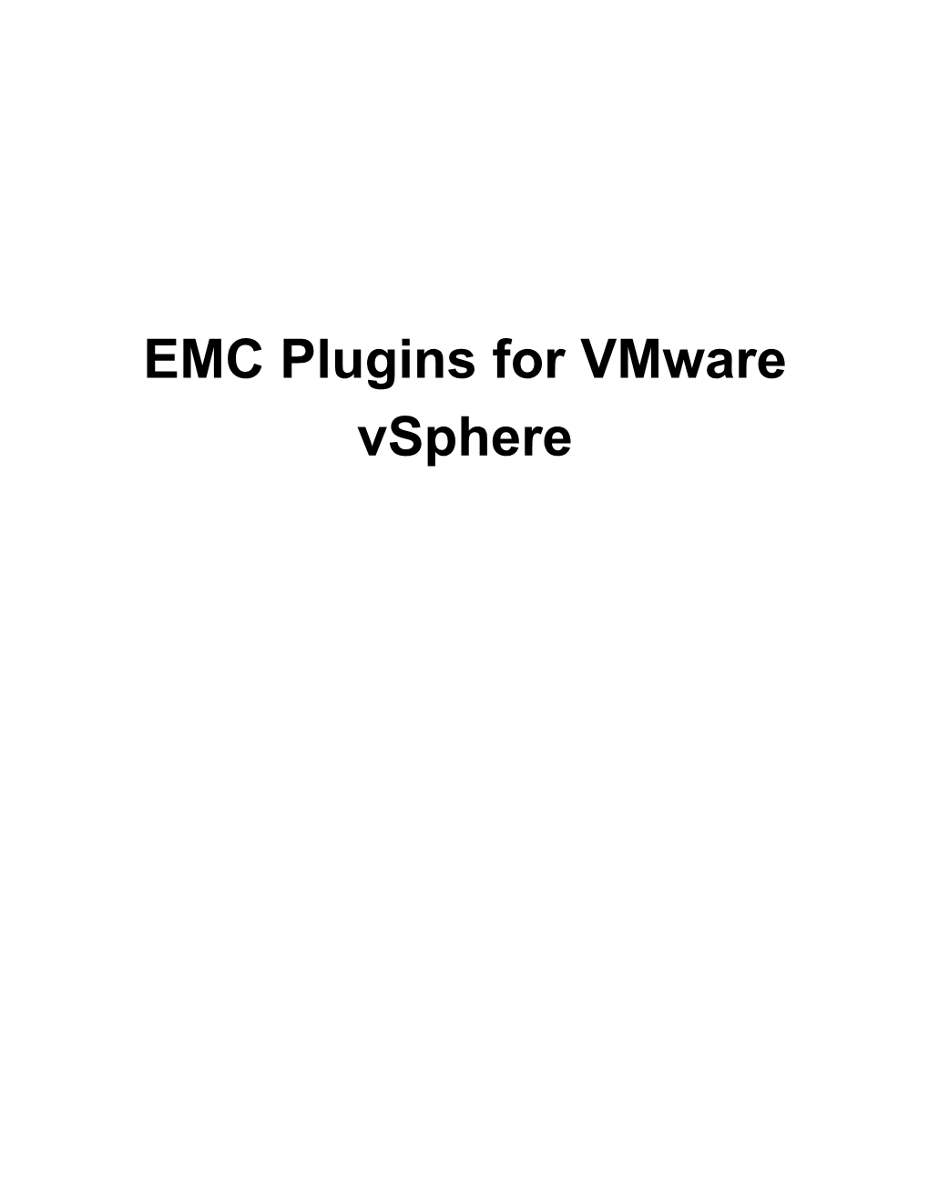 EMC Plugins for Vmware Vsphere 1 Overview