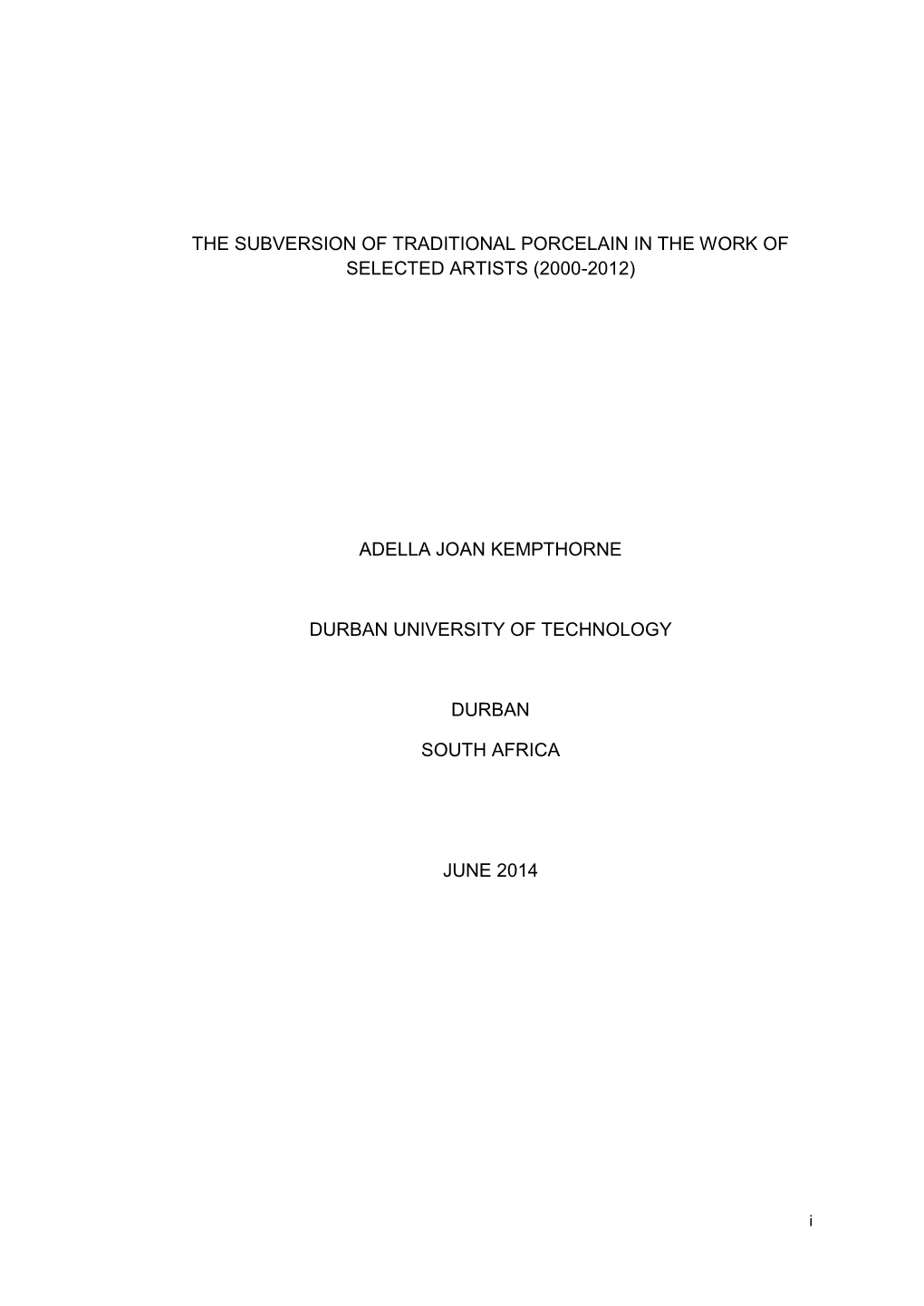 The Subversion of Traditional Porcelain in the Work of Selected Artists (2000-2012)