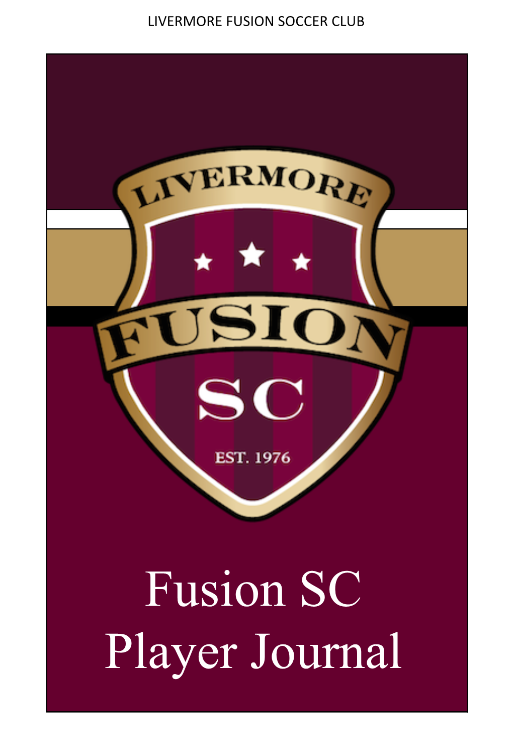 Fusion SC Player Journal LIVERMORE FUSION SOCCER CLUB