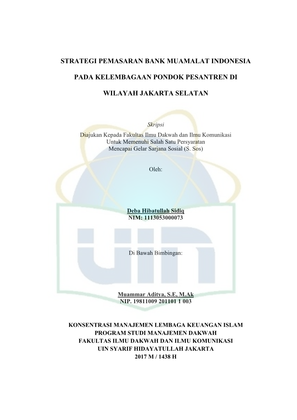 STRATEGI PEMASARAN BANK MUAMALAT INDONESIA PADA KELEMBAGAAN PONDOK PESANTREN DI WILAYAH JAKARTA SELATAN”, Dengan Ini Saya Menyatakan Bahwa