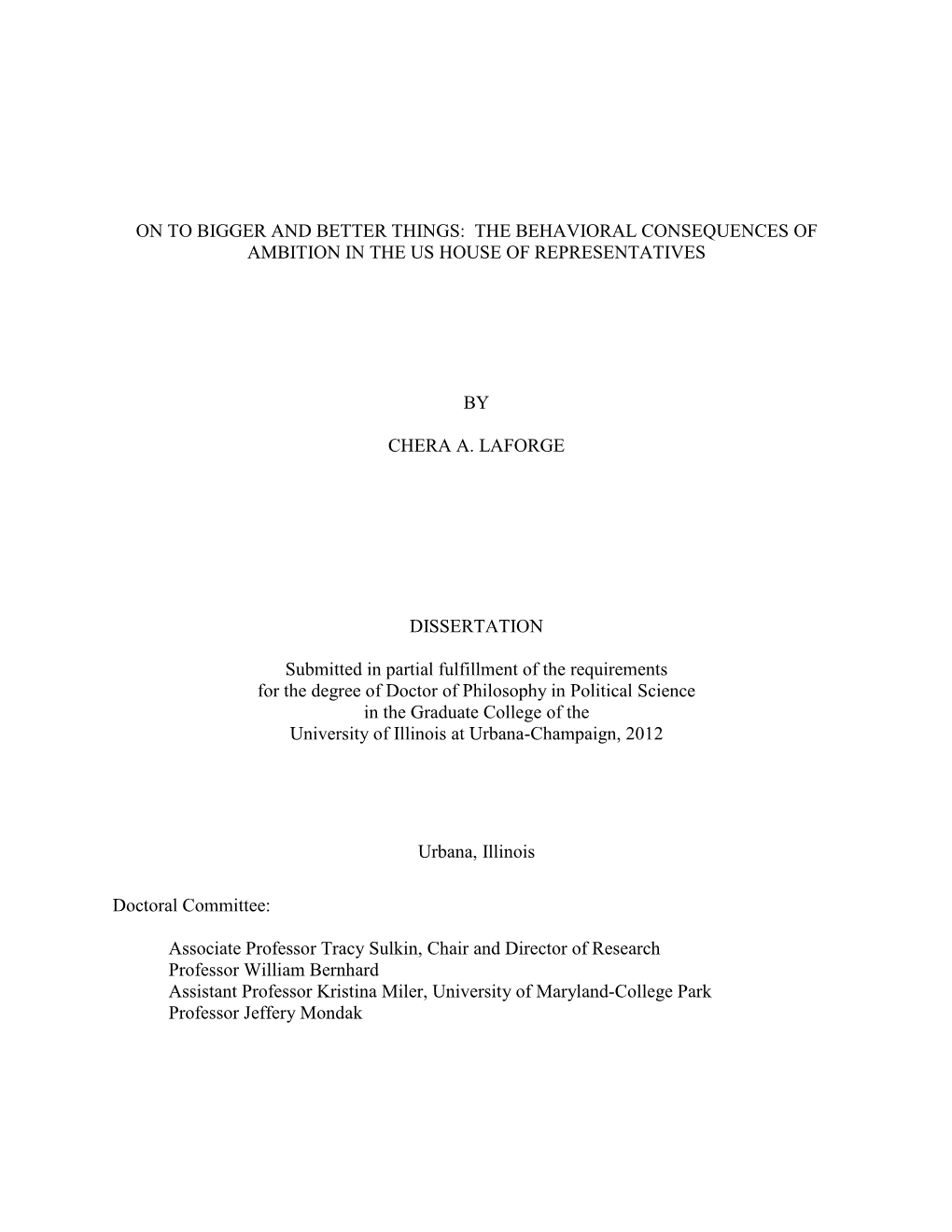 On to Bigger and Better Things: the Behavioral Consequences of Ambition in the Us House of Representatives