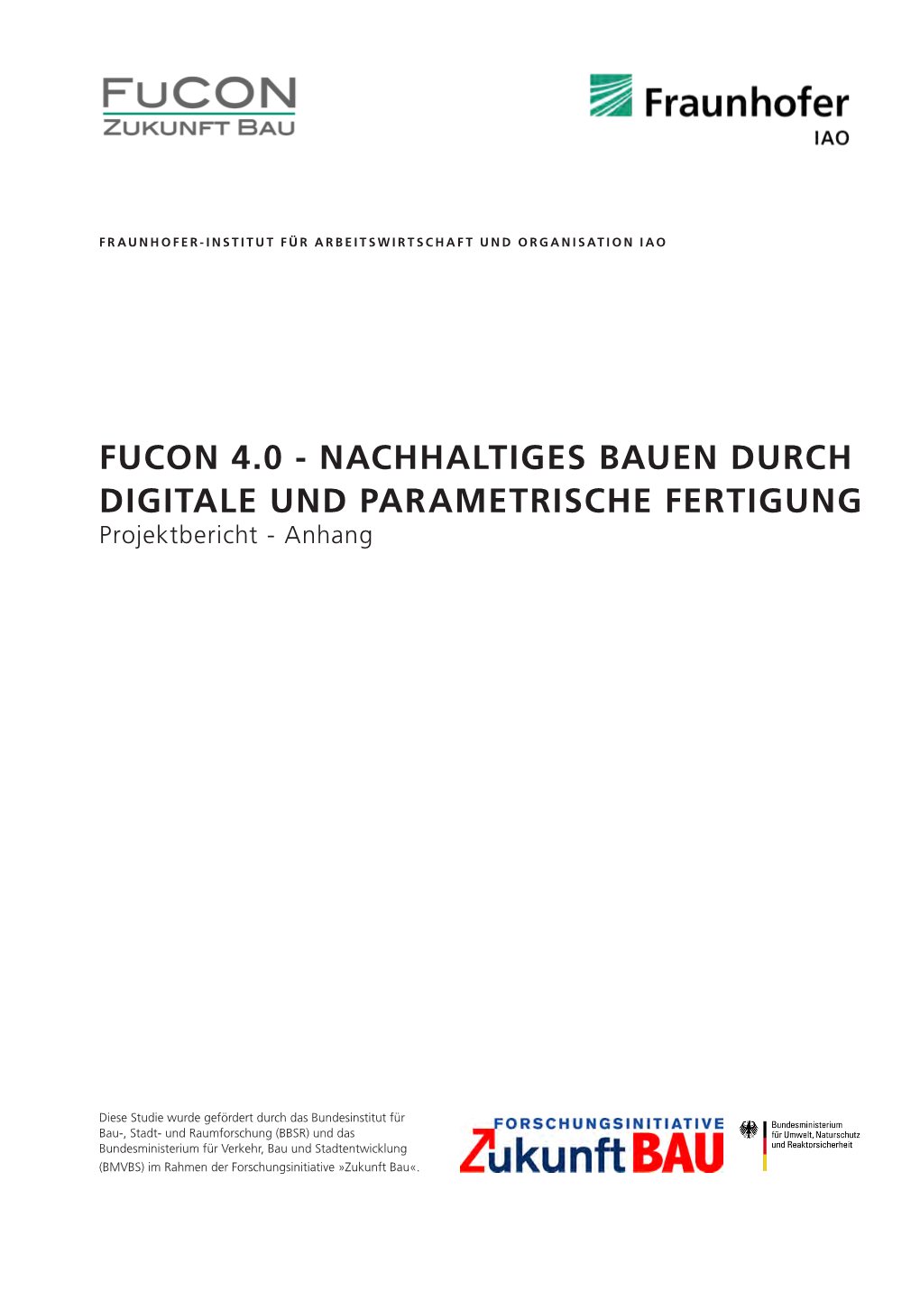 NACHHALTIGES BAUEN DURCH DIGITALE UND PARAMETRISCHE FERTIGUNG Projektbericht - Anhang