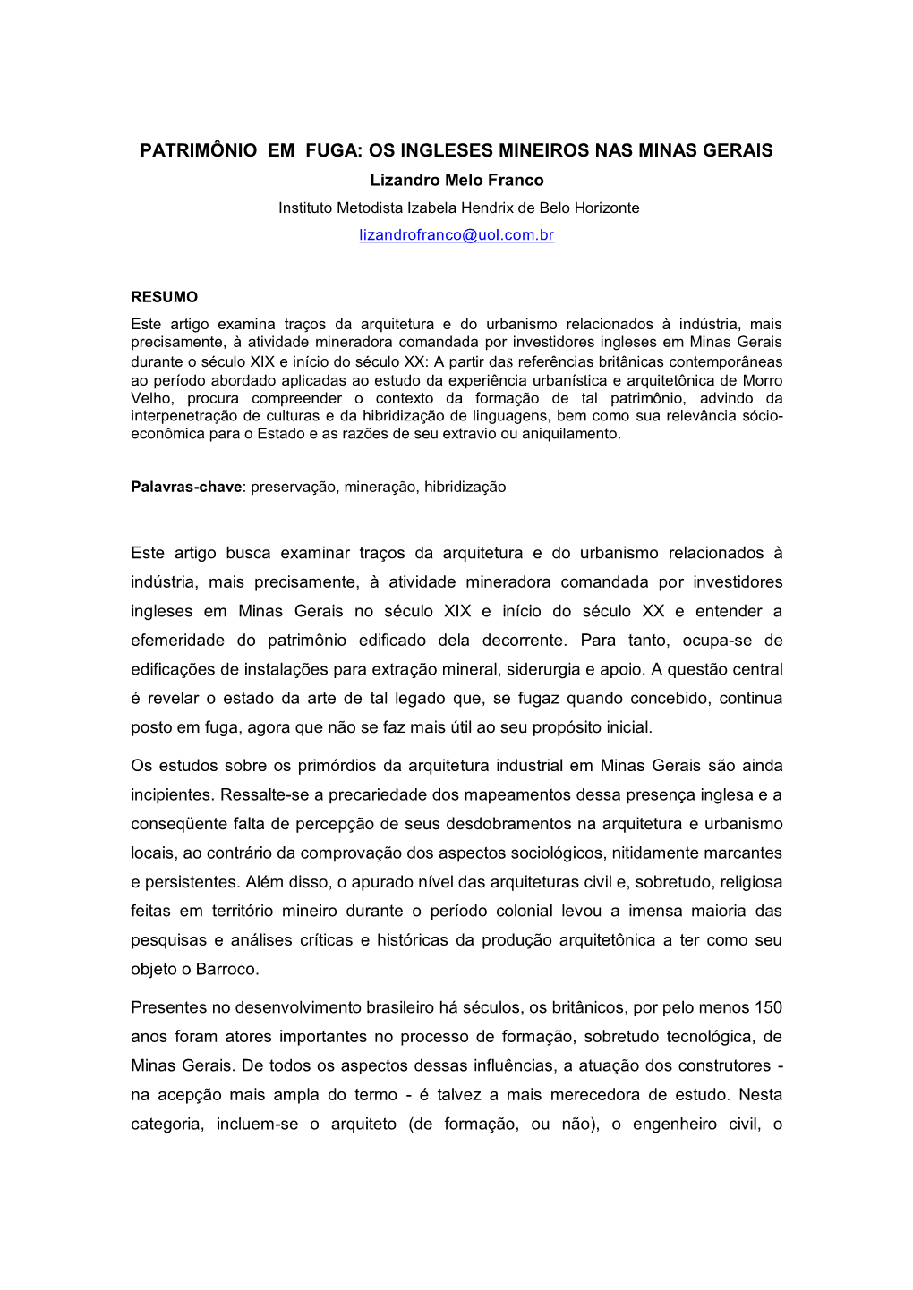 PATRIMÔNIO EM FUGA: OS INGLESES MINEIROS NAS MINAS GERAIS Lizandro Melo Franco Instituto Metodista Izabela Hendrix De Belo Horizonte Lizandrofranco@Uol.Com.Br